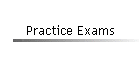 Practice Exams